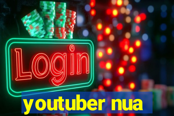 youtuber nua